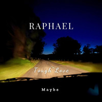 Raphael - Maybe