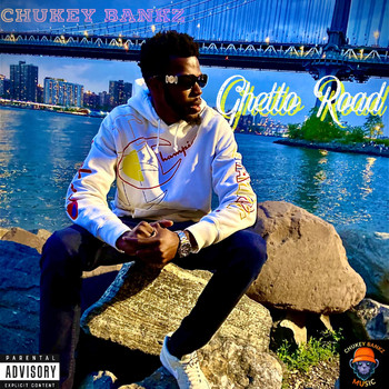 Chukeybankz - Ghetto Road (Explicit)