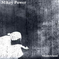 Mikey Power - Shadowland