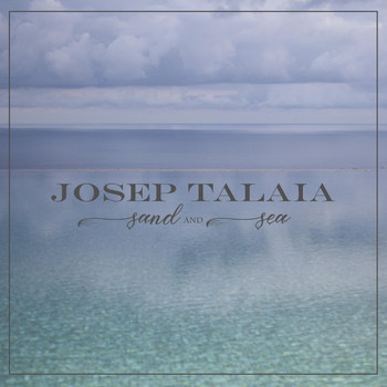 Josep Talaia - Sand and Sea