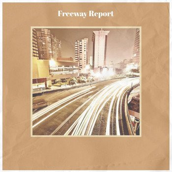 Various Artists - Freeway Report
