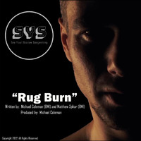 See Your Shadow Songwriting - Rug Burn