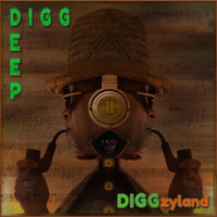 Digg Deep - Diggzyland