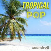 Soundroll - Tropical Pop