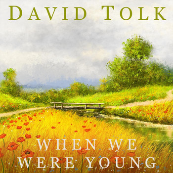 David Tolk - When We Were Young