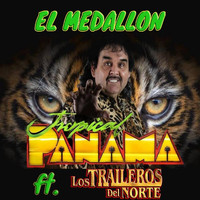 Tropical Panamá - El Medallon (feat. Los Traileros del Norte)