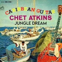 Chet Atkins - Jungle Dream (Caribbean Guitar)