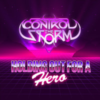 Control the Storm - Holding out for a Hero