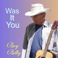 Boy Billy - Was It You
