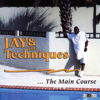Jay & The Techniques - The Main Course