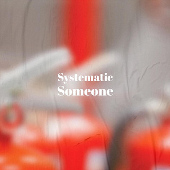 Various Artists - Systematic Someone