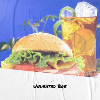 Various Artists - Unheated Bre