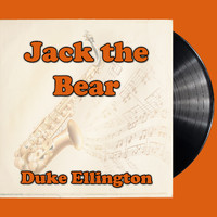 Duke Ellington - Jack the Bear