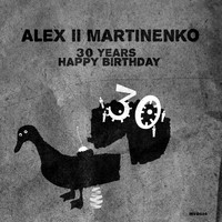 Alex Ll Martinenko - 30 Years