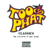 Too Phat - The Collection Of Phat Tracks (Explicit)
