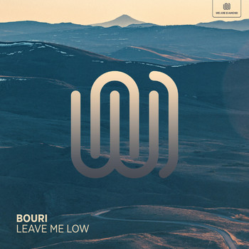 Bouri - Leave Me Low