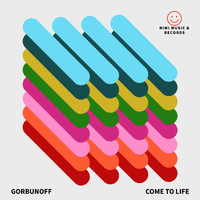 Gorbunoff - Come To Life