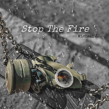 Michael J - Stop the Fire