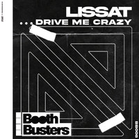 Lissat - Drive Me Crazy