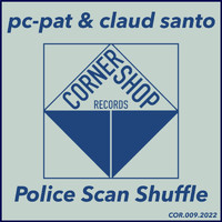 Pc-Pat & Claud Santo - Police Scan Shuffle