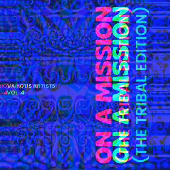 Various Artists - On a Mission (The Tribal Edition), Vol. 4