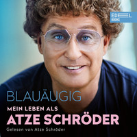 Atze Schröder - Blauäugig (Mein Leben als Atze Schröder)