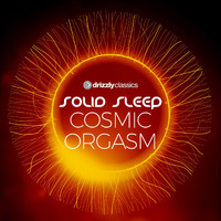 Solid Sleep - Cosmic Orgasm