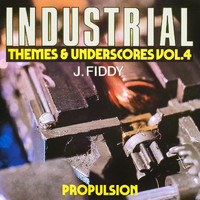 John Fiddy - Industrial Themes and Underscores, Vol. 4