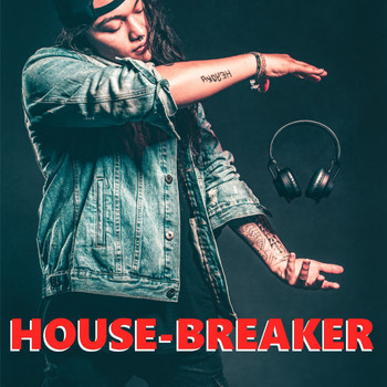 Various Artists - House-Breaker (Explicit)