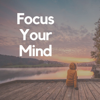 Work Music - Focus Your Mind