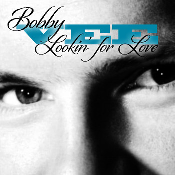 Bobby Vee - Lookin' for Love