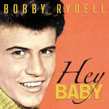 Bobby Rydell - Hey Baby