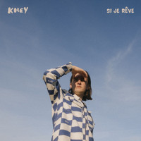 Khey - Si je rêve