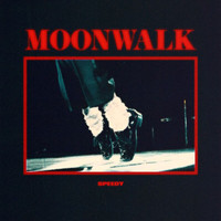Speedy - Moonwalk (Explicit)