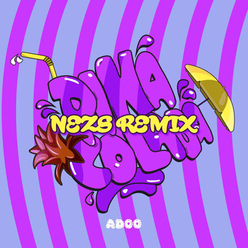 Adoo - Pina Colada (NEZS Remix)