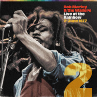 Bob Marley & The Wailers - Live At The Rainbow, 2nd June 1977