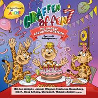 Giraffenaffen - Giraffenaffen 7 - Die große Geburtstagsfeier (Party mit Schlagerstars)