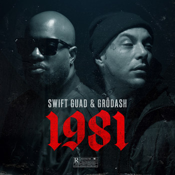 Swift Guad and Grödash - 1981 (Explicit)