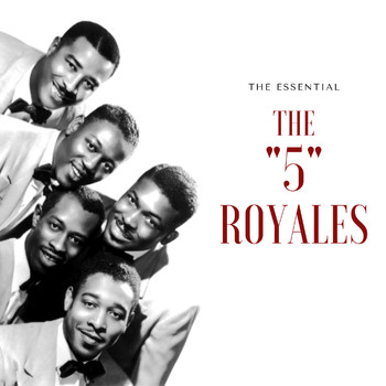 The "5" Royales - The "5" Royales - The Essential
