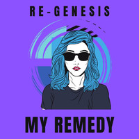 Re-Genesis - My Remedy