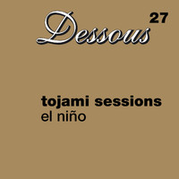Tojami Sessions - El Nino
