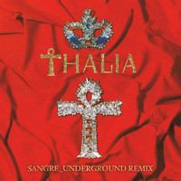Thalia - Sangre (Underground Remix)