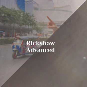 Various Artists - Rickshaw Advanced