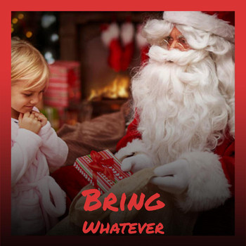 Various Artists - Bring Whatever