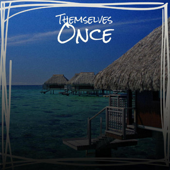 Various Artists - Themselves Once