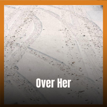 Various Artists - Over Her