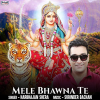 Harbhajan Shera - Mele Bhawna Te - Single