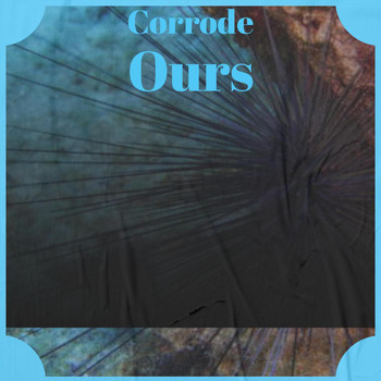 Various Artists - Corrode Ours