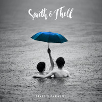Smith & Thell - Pixie's Parasol (Explicit)