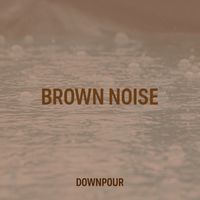 ABC Sleep - Brown Noise Downpour